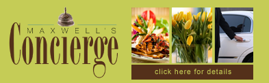 Maxwell's Concierge - Click here for details.